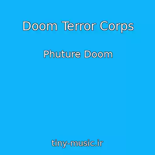 کاور آهنگ Doom Terror Corps از Phuture Doom