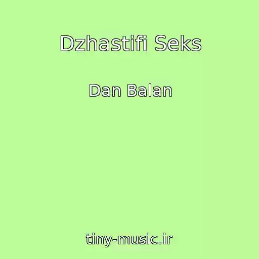 کاور آهنگ Dzhastifi Seks از Dan Balan