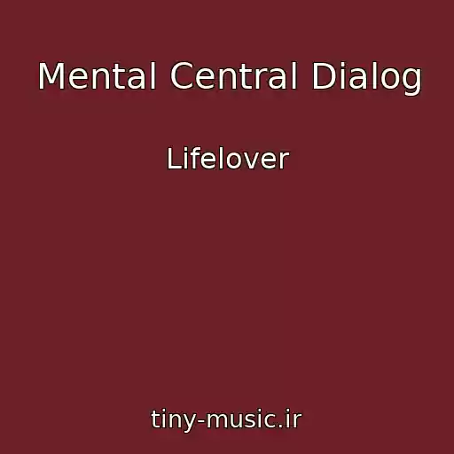 کاور آهنگ Mental Central Dialog از Lifelover