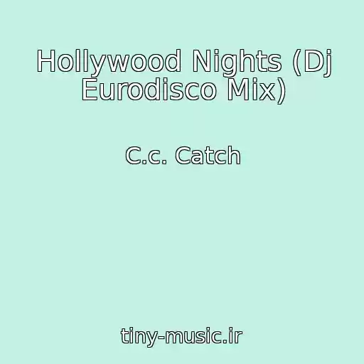کاور آهنگ Hollywood Nights (Dj Eurodisco Mix) از C.c. Catch