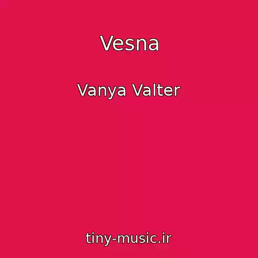 کاور آهنگ Vesna از Vanya Valter