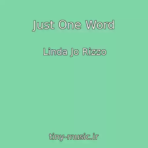 کاور آهنگ Just One Word از Linda Jo Rizzo