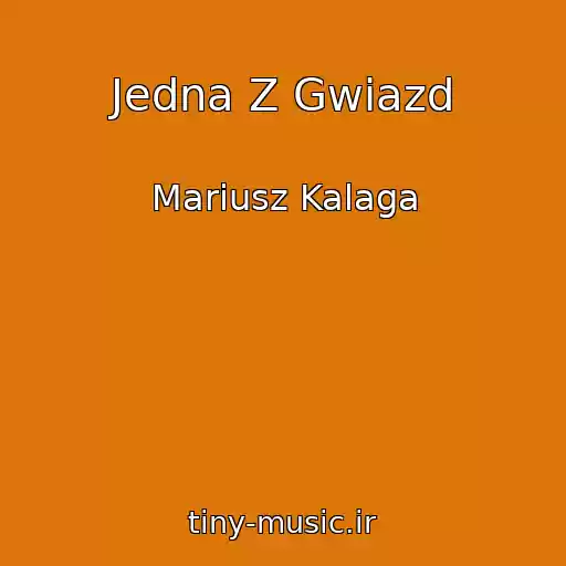کاور آهنگ Jedna Z Gwiazd از Mariusz Kalaga