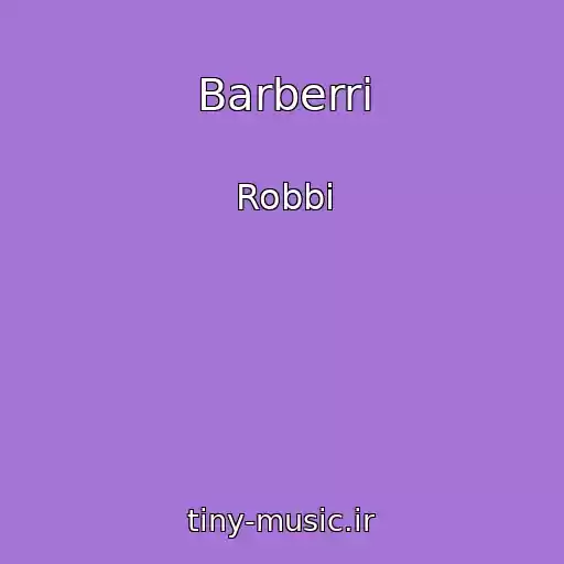 کاور آهنگ Barberri از Robbi