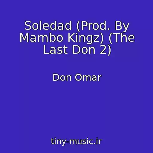 کاور آهنگ Soledad (Prod. By Mambo Kingz) (The Last Don 2) از Don Omar