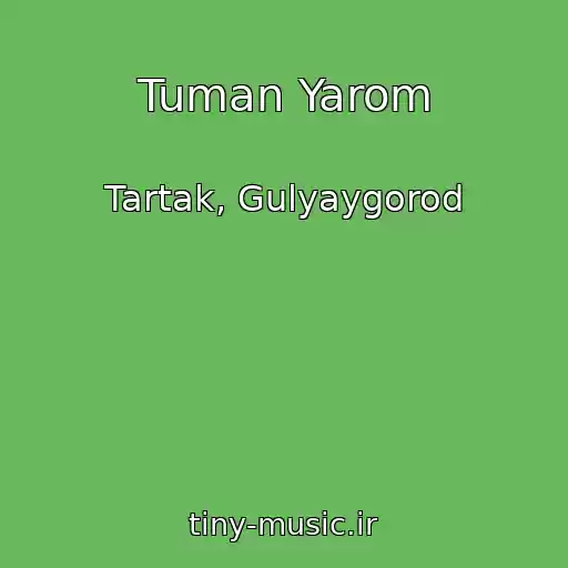 کاور آهنگ Tuman Yarom از Tartak, Gulyaygorod