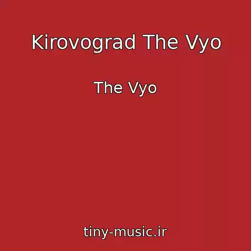 کاور آهنگ Kirovograd The Vyo از The Vyo