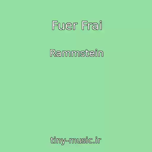 کاور آهنگ Fuer Frai از Rammstein