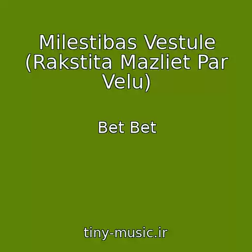 کاور آهنگ Milestibas Vestule (Rakstita Mazliet Par Velu) از Bet Bet