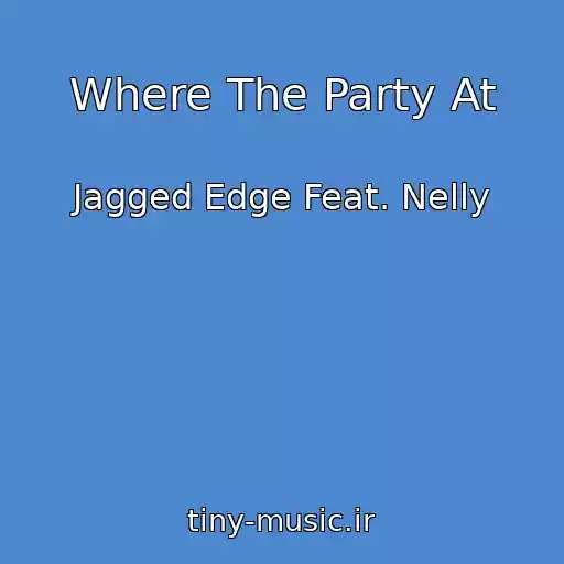 کاور آهنگ Where The Party At از Jagged Edge Feat. Nelly