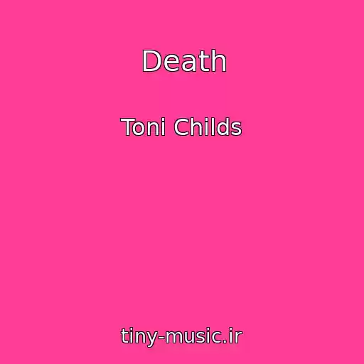 کاور آهنگ Death از Toni Childs