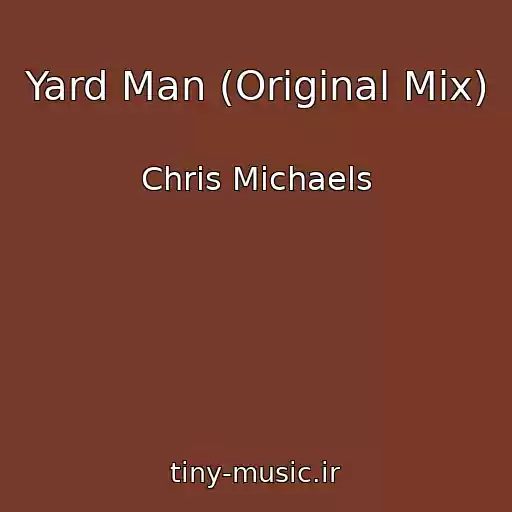 کاور آهنگ Yard Man (Original Mix) از Chris Michaels