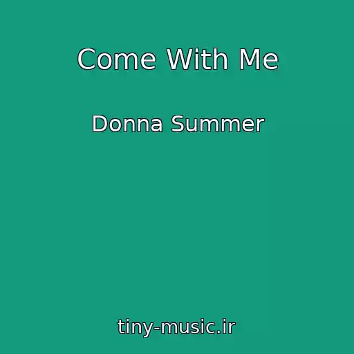 کاور آهنگ Come With Me از Donna Summer