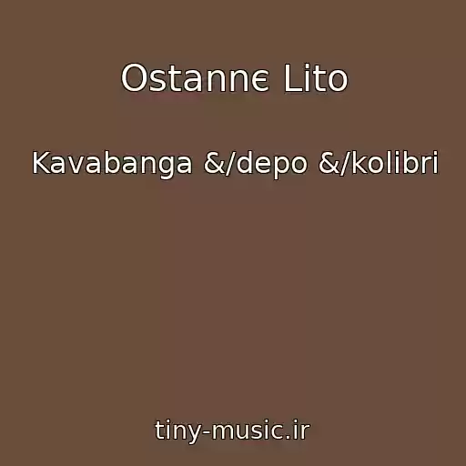 کاور آهنگ Ostannє Lіto از Kavabanga &/depo &/kolibri