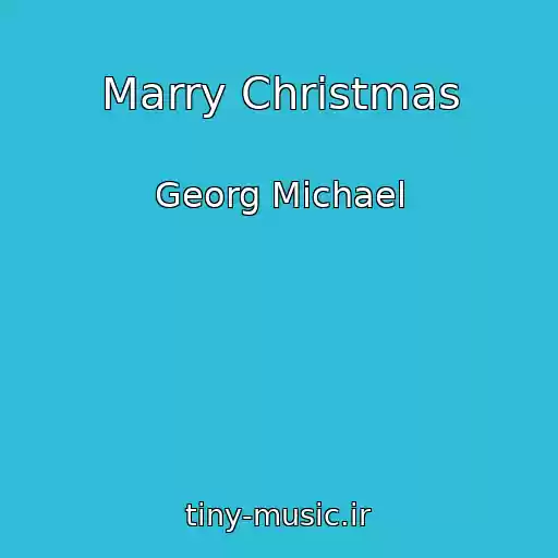 کاور آهنگ Marry Christmas از Georg Michael