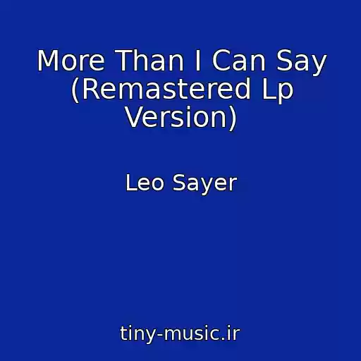 کاور آهنگ More Than I Can Say (Remastered Lp Version) از Leo Sayer