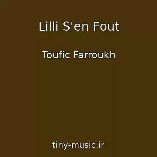 کاور آهنگ Lilli S'en Fout از Toufic Farroukh