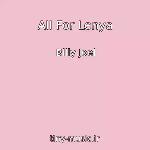 کاور آهنگ All For Lenya از Billy Joel