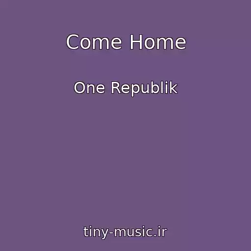 کاور آهنگ Come Home از One Republik