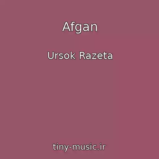 کاور آهنگ Afgan از Ursok Razeta