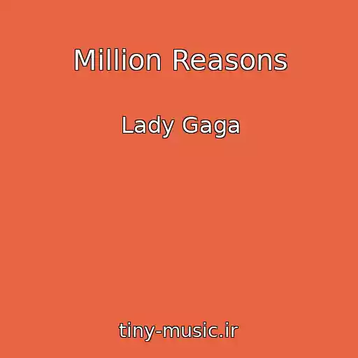 کاور آهنگ Million Reasons از Lady Gaga