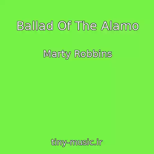 کاور آهنگ Ballad Of The Alamo از Marty Robbins