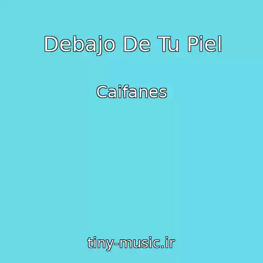 کاور آهنگ Debajo De Tu Piel از Caifanes