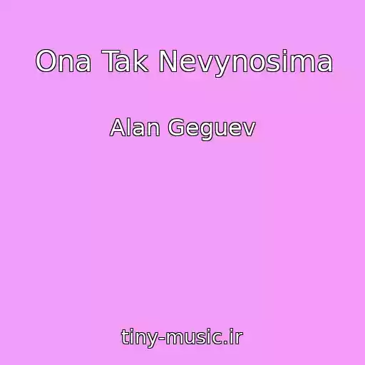 کاور آهنگ Ona Tak Nevynosima از Alan Geguev