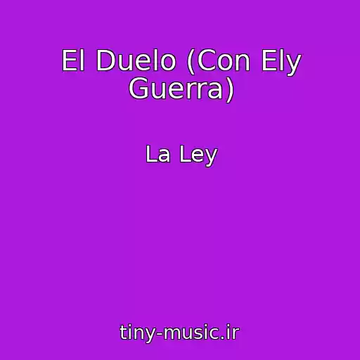کاور آهنگ El Duelo (Con Ely Guerra) از La Ley
