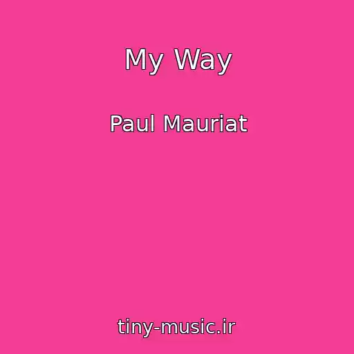 کاور آهنگ My Way از Paul Mauriat