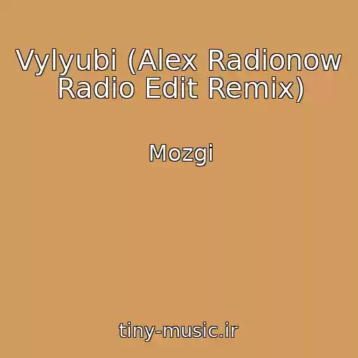 کاور آهنگ Vylyubi (Alex Radionow Radio Edit Remix) از Mozgi