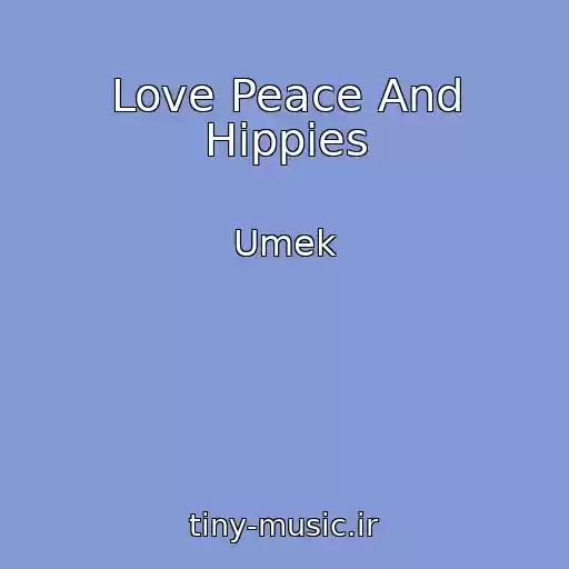 کاور آهنگ Love Peace And Hippies از Umek