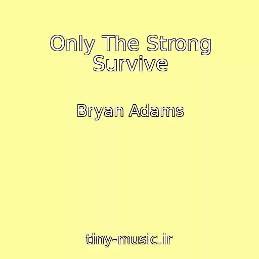 کاور آهنگ Only The Strong Survive از Bryan Adams