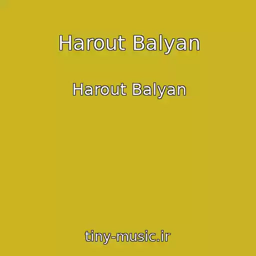 کاور آهنگ Harout Balyan از Harout Balyan