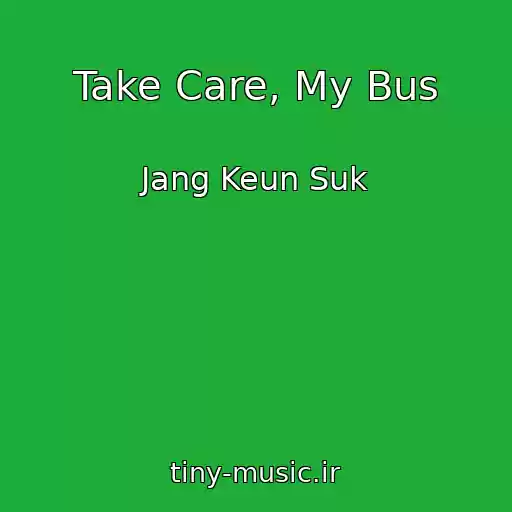 کاور آهنگ Take Care, My Bus از Jang Keun Suk