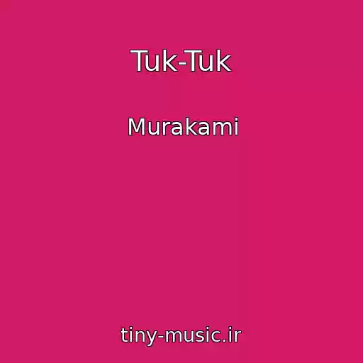 کاور آهنگ Tuk-Tuk از Murakami