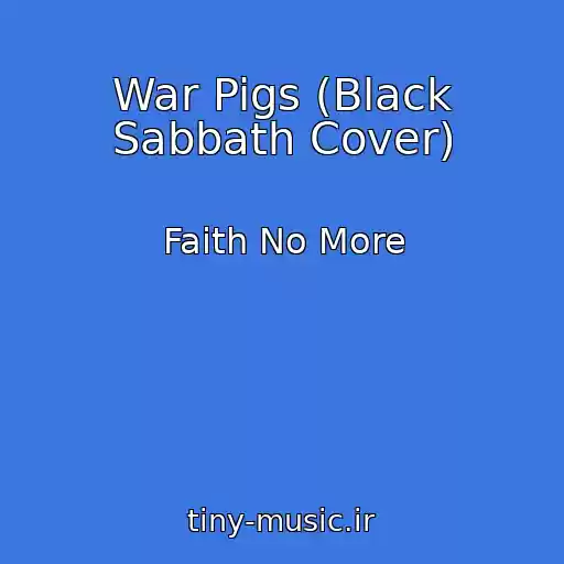 کاور آهنگ War Pigs (Black Sabbath Cover) از Faith No More