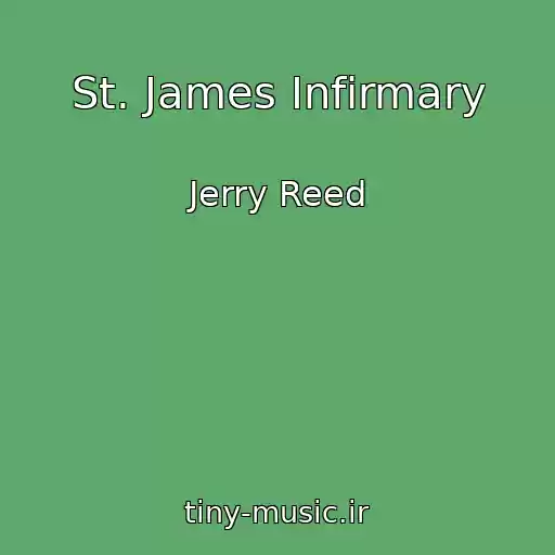 کاور آهنگ St. James Infirmary از Jerry Reed