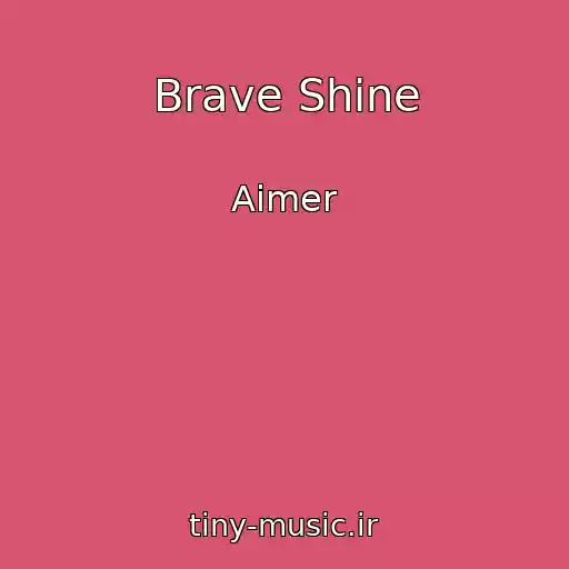کاور آهنگ Brave Shine از Aimer