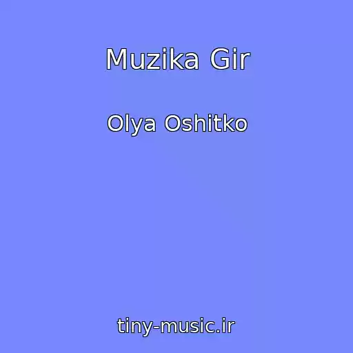 کاور آهنگ Muzika Gіr از Olya Oshitko