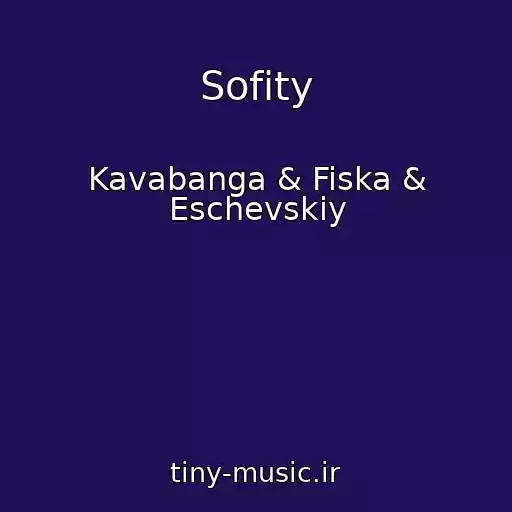 کاور آهنگ Sofity از Kavabanga & Fiska & Eschevskiy