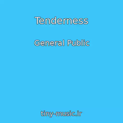 کاور آهنگ Tenderness از General Public