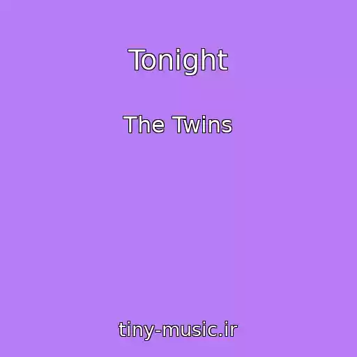 کاور آهنگ Tonight از The Twins