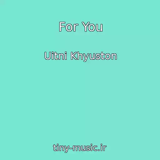 کاور آهنگ For You از Uitni Khyuston