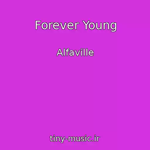 کاور آهنگ Forever Young از Alfaville