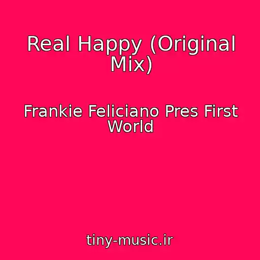 کاور آهنگ Real Happy (Original Mix) از Frankie Feliciano Pres First World