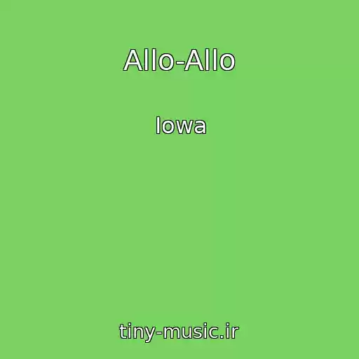 کاور آهنگ Allo-Allo از Iowa