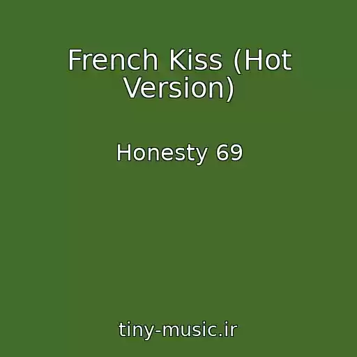 کاور آهنگ French Kiss (Hot Version) از Honesty 69