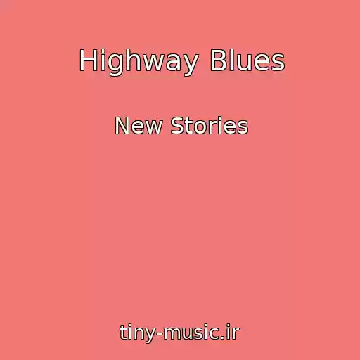 کاور آهنگ Highway Blues از New Stories