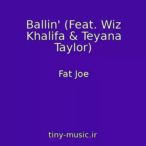 کاور آهنگ Ballin' (Feat. Wiz Khalifa & Teyana Taylor) از Fat Joe